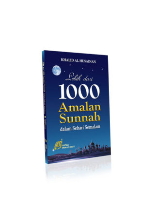 Lebih Dari 1000 Amalan Sunnah Dalam Sehari Semalam