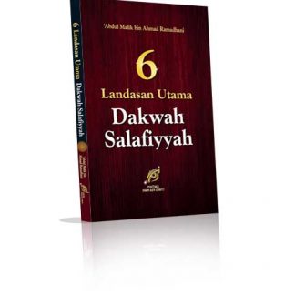 6 Landasan Utama Dakwah Salafiyyah