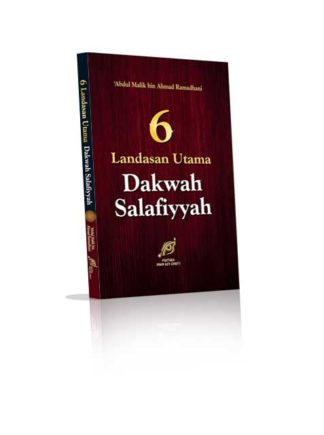 6 Landasan Utama Dakwah Salafiyyah