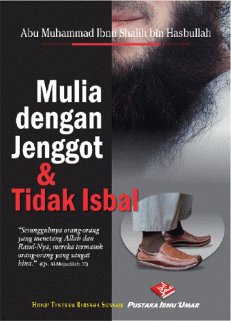 Mulia Dengan Jenggot & Tidak Isbal