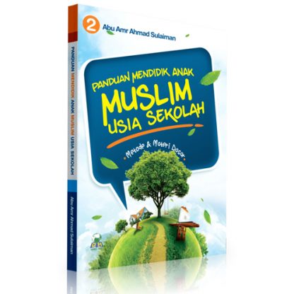Panduan Mendidik Anak Muslim Usia Sekolah