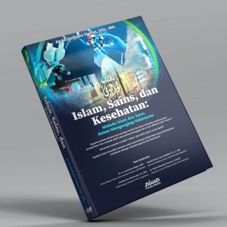 Islam, Sains Dan Kesehatan: Metode Islam Dan Sains Dalam Mengungkap Kebenaran